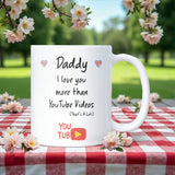 Daddy Love You More Than YouTube Mug, Father’s Day, Birthday, or Christmas Gift from Baby or Toddlers, Dad Coffee Cup