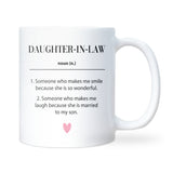 Daughter in Law Definition Mug, Funny Daughter in Law Gift, Birthday Gift for Daughter in Law, Christmas Gift for Son’s Wife, Wedding Gift for Daughter in Law