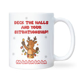 Deck the Halls and Your Situationship Mug – Funny Situationship Christmas Gift, Single Friend Xmas, Bestie Secret Santa Mug