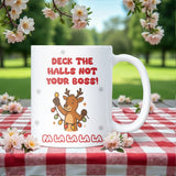 Deck the Halls Not Your Boss Mug, Funny Work Joke Christmas Gift, Secret Santa for Boss, Office Christmas Mug, Work Humour Cup