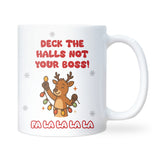 Deck the Halls Not Your Boss Mug, Funny Work Joke Christmas Gift, Secret Santa for Boss, Office Christmas Mug, Work Humour Cup