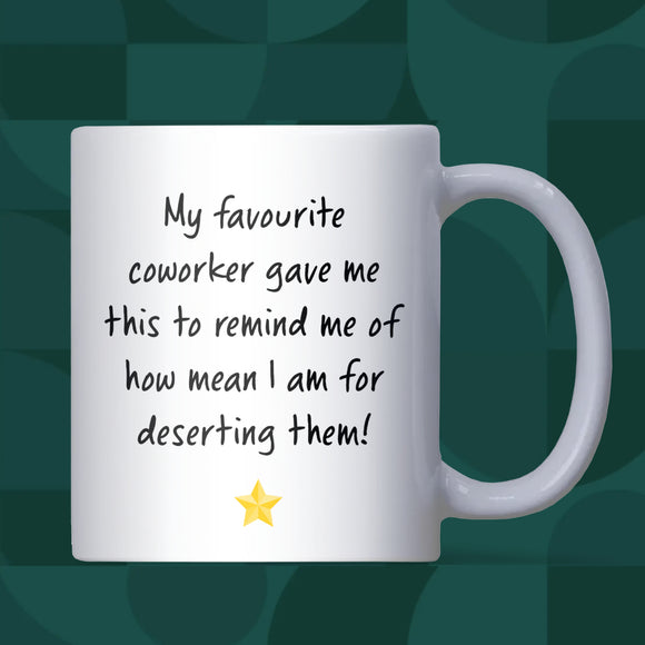 Funny Leaving Gift Mug, Favourite Co-Worker Goodbye Present, Work Bestie Leaving Gift, Last Minute Leaving Gift, Deserting Co Worker Gift