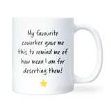 Funny Leaving Gift Mug, Favourite Co-Worker Goodbye Present, Work Bestie Leaving Gift, Last Minute Leaving Gift, Deserting Co Worker Gift