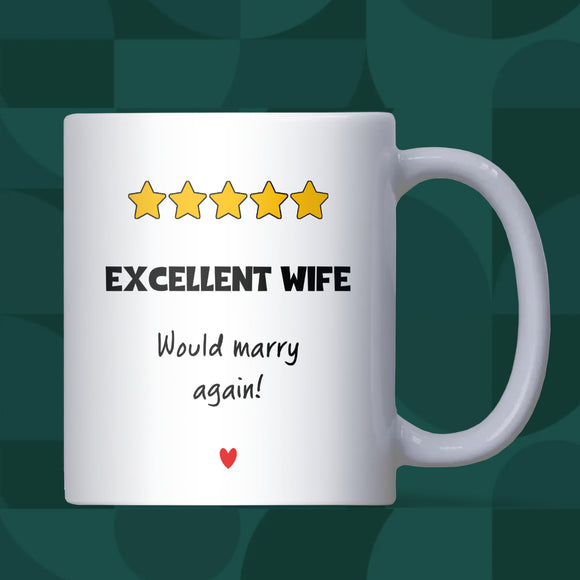 Funny Excellent Wife Mug, 5 Stars Would Marry Again, Cute Anniversary Mug for Wife, Valentine’s Day Wife Gift, Funny Birthday Gift for Wife