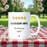 Funny Excellent Wife Mug, 5 Stars Would Marry Again, Cute Anniversary Mug for Wife, Valentine’s Day Wife Gift, Funny Birthday Gift for Wife