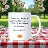 Funny Fall Autumn Mug, Pumpkin Patch Funny Mug, Spooky Halloween Hot Chocolate Mug, Boo Box Gift for Girlfriend, Boo Basket for Girlfriend