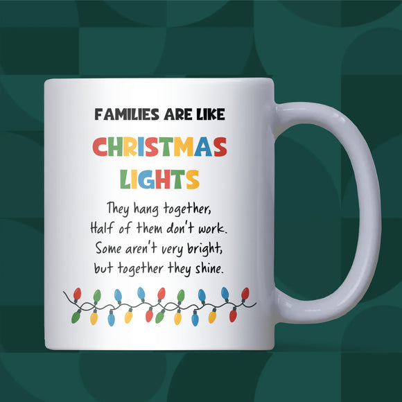 Families Are Like Christmas Lights Mug – Funny Family Christmas Gift, Mum Dad Xmas Joke, Auntie Uncle Humour Cup