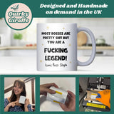Personalised “Most bosses are pretty shit but you are a fucking legend” Mug, Funny Boss Secret Santa Gift, Thank You Boss, Office Legend Present