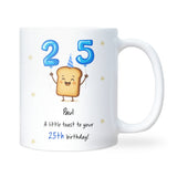 Personalised 25th Toast Birthday Mug, Funny Son 25th Birthday Keepsake, Daughter Funny 25th Gift, Granddaughter 25th, Grandson 25th Gift