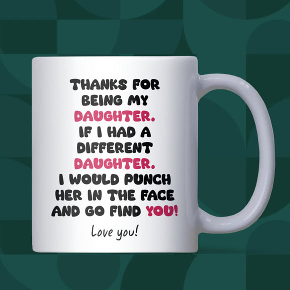Funny Daughter Punch Mug, Birthday, Graduation or Christmas Gift for Daughter, Proud of You Joke Mug from Mum or Dad