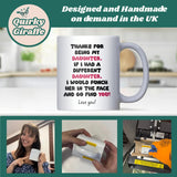 Funny Daughter Punch Mug, Birthday, Graduation or Christmas Gift for Daughter, Proud of You Joke Mug from Mum or Dad