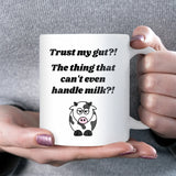 Trust My Gut Mug, Funny Dairy Intolerance Gift, Lactose-Free Joke Mug, Secret Santa Gift for Milk Intolerant Friend, Funny Cow Milk Allergy Mug