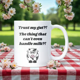 Trust My Gut Mug, Funny Dairy Intolerance Gift, Lactose-Free Joke Mug, Secret Santa Gift for Milk Intolerant Friend, Funny Cow Milk Allergy Mug