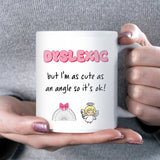 Dyslexic But Cute as an Angle Mug, Funny Dyslexia Mug, Math Pun Coffee Cup, Protractor & Angel Joke Gift, Cute Dyslexic Gift for Her or Him
