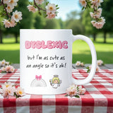 Dyslexic But Cute as an Angle Mug, Funny Dyslexia Mug, Math Pun Coffee Cup, Protractor & Angel Joke Gift, Cute Dyslexic Gift for Her or Him