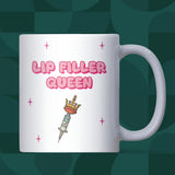 Lip Filler Queen Mug, Funny Aesthetic Mug, Cosmetic Treatment Gift for Her, Filler Funny Mug, Plastic Surgery Humor Mug, Lip Plumping Gift