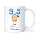 Personalised 85th Toast Birthday Mug, Funny Mum 85th Birthday Gift, Dad 85th Birthday Keepsake, Grandma 85th Present, Grandad 85th Gift