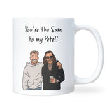 Funny Staying Relevant Podcast Mug, You’re the Sam to My Pete Mug, Pete Wicks & Sam Thompson Funny Mug, Staying Relevant Pod Bestie Gift