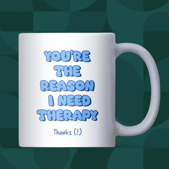 You’re the Reason I Need Therapy Mug, Funny Secret Santa Joke for Boss, Colleague Joke Gift, Colleague Leaving Gift, Funny Therapy Mum Gift