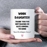 Funny Work Daughter Mug, Secret Santa Gift for Colleague, Work Christmas Gift, Office Family Mug