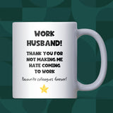 Funny Work Husband Mug, Secret Santa Gift for Colleague, Work Husband Christmas Gift, Office Birthday Present for Work Husband