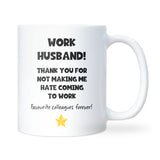 Funny Work Husband Mug, Secret Santa Gift for Colleague, Work Husband Christmas Gift, Office Birthday Present for Work Husband