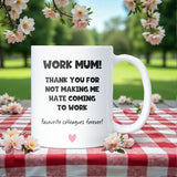 Funny Work Mum Mug, Secret Santa Gift for Colleague, Office Christmas Gift, Work Mum Leaving Present