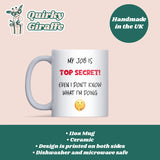 My Job is Top Secret Mug, Funny Office Coffee Cup, Secret Santa Gift for Colleague, Work Bestie Joke Mug, Funny Leaving Gift for Colleague