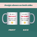 My Job is Top Secret Mug, Funny Office Coffee Cup, Secret Santa Gift for Colleague, Work Bestie Joke Mug, Funny Leaving Gift for Colleague