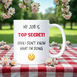 My Job is Top Secret Mug, Funny Office Coffee Cup, Secret Santa Gift for Colleague, Work Bestie Joke Mug, Funny Leaving Gift for Colleague