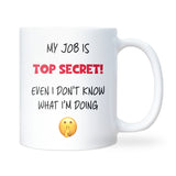 My Job is Top Secret Mug, Funny Office Coffee Cup, Secret Santa Gift for Colleague, Work Bestie Joke Mug, Funny Leaving Gift for Colleague