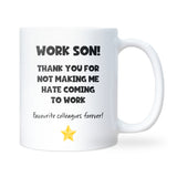 Funny Work Son Mug, Secret Santa Gift for Colleague, Work Christmas Gift, Office Family Mug