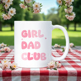 Girl Dad Club Mug, Funny Coffee Mug for Girl Dad, Father’s Day Gift, Birthday Dad to Be Gift