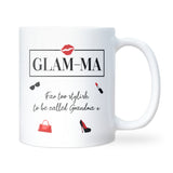 Glam-Ma Not Grandma Mug, Funny Grandma Gift, Grandma to Be Christmas Gift, Fashionable Granny Gift, Birthday Gift for Glam-Ma, Mother’s Day Gift