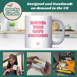 Hotter Than Dad’s Mistress Mug, Funny Divorce Mug for Mum, Cheating Breakup Mug for Mum, Happy Divorce Gift for Mum, Just Divorced Present