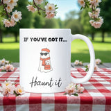 If You’ve Got It Haunt It Mug, Funny Ghost Halloween Mug, Boo Basket Gift for Her, Spooky Season Coffee Cup, Girlfriend Halloween Gift