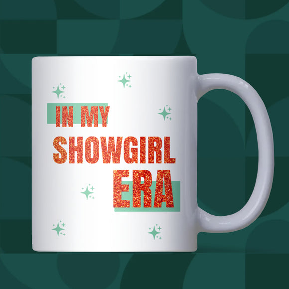 In My Showgirl Era Mug, Taylor Show Girl Gift, Pop Star Inspired Gift, Eras Aesthetic Cup, Swiftie Showgirl Mug, Glitter Showgirl Coffee Mug