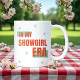 In My Showgirl Era Mug, Taylor Show Girl Gift, Pop Star Inspired Gift, Eras Aesthetic Cup, Swiftie Showgirl Mug, Glitter Showgirl Coffee Mug