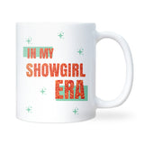 In My Showgirl Era Mug, Taylor Show Girl Gift, Pop Star Inspired Gift, Eras Aesthetic Cup, Swiftie Showgirl Mug, Glitter Showgirl Coffee Mug