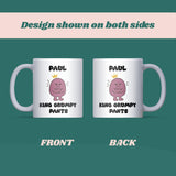 King Grumpy Pants Mug, Funny Grumpy Boyfriend Mug, Husband Christmas Gift, Grumpy Dad Birthday Present, Secret Santa for Him
