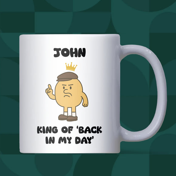 King of Back in My Day Mug, Funny Dad Christmas Gift, Funny Grandad Present, Funny Father’s Day, Husband Birthday or Christmas Present