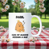 King of Needing a Nap Mug, Funny Sleepy Man Gift, Boyfriend or Husband Tired Joke Mug, Secret Santa Gift for Him, Dad Napping Mug