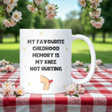 Funny Knee Pain Mug, My Favourite Childhood Memory Is My Knee Not Hurting, Getting Old Joke Mug, Birthday Gift for Dad or Mum, Secret Santa Gift for Colleague