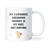 Funny Knee Pain Mug, My Favourite Childhood Memory Is My Knee Not Hurting, Getting Old Joke Mug, Birthday Gift for Dad or Mum, Secret Santa Gift for Colleague