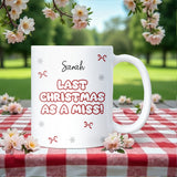 Last Christmas as a Miss Personalised Mug – 2026 Bride Christmas Gift, Engaged Xmas, Future Wife Xmas Gift, Bestie Fiancee Gift Christmas