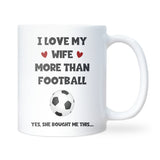 Love My Wife More Than Football Mug, Funny Husband Gift, Football Husband Birthday Gift, Football Anniversary Gift, Funny Xmas Gift for Him