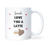 Personalised Love You a Latte Mug, Custom Coffee Mug for Girlfriend or Boyfriend, Valentine’s Day Gift, Anniversary Gift for Coffee Lover, Cute Personalised Couple Mug