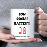 Low Social Battery Mug, Funny Introvert Coffee Mug, Social Anxiety Gift, Secret Santa Gift for Colleague, Work From Home Funny Co-Worker