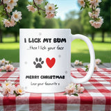 Funny Dog Christmas Mug – Lick My Bum Then Your Face, Merry Christmas From the Dog, Dog Mum & Dog Dad Gift, Pet Joke Xmas Mug
