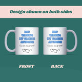 Not Wearing My Glasses Anymore Mug, Funny Glasses Joke Gift, Secret Santa Gift for Colleague, Funny Dad Gift, Funny Mum Christmas Mug